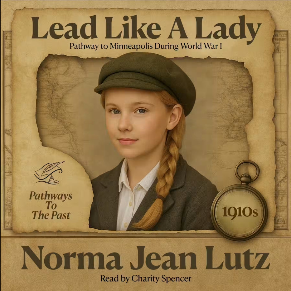 Pathways to the Past Audio Book #6 -- Lead Like a Lady