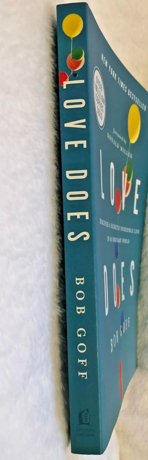 Love Does: Discover a Secretly Incredible Life in an Ordinary World - New