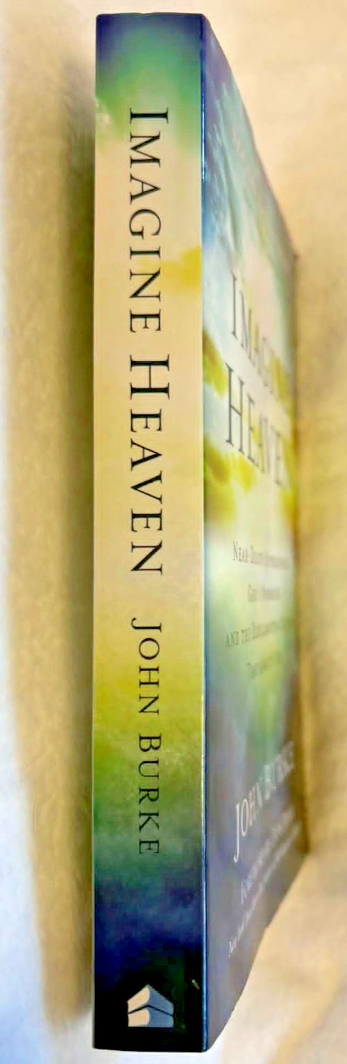Imagine Heaven: Near-Death Experiences... -- Paperback -- Like New