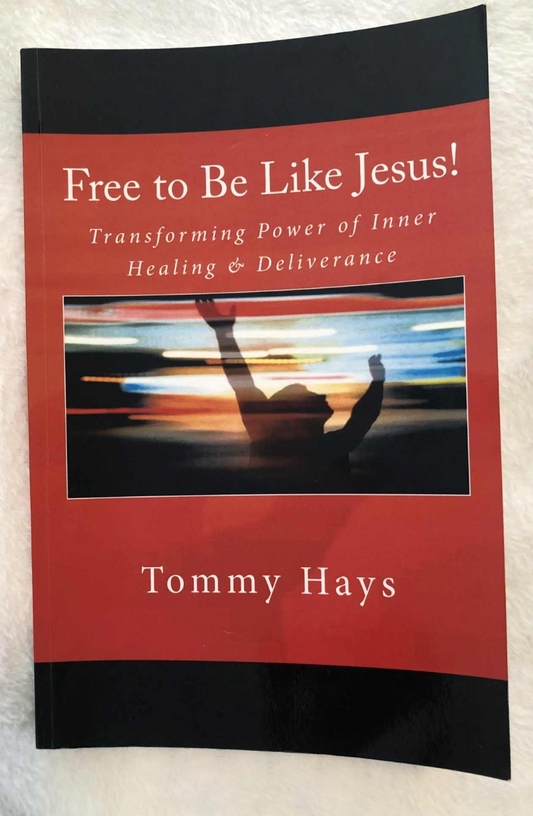 Free To Be Like Jesus-Transforming Power of Inner Healing & Deliverance Paperbk