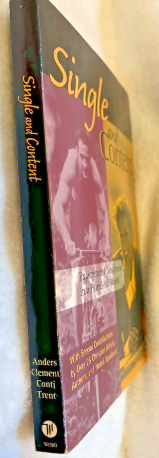Single and Content: Experiencing Singleness in a Paired-off World - Paperback