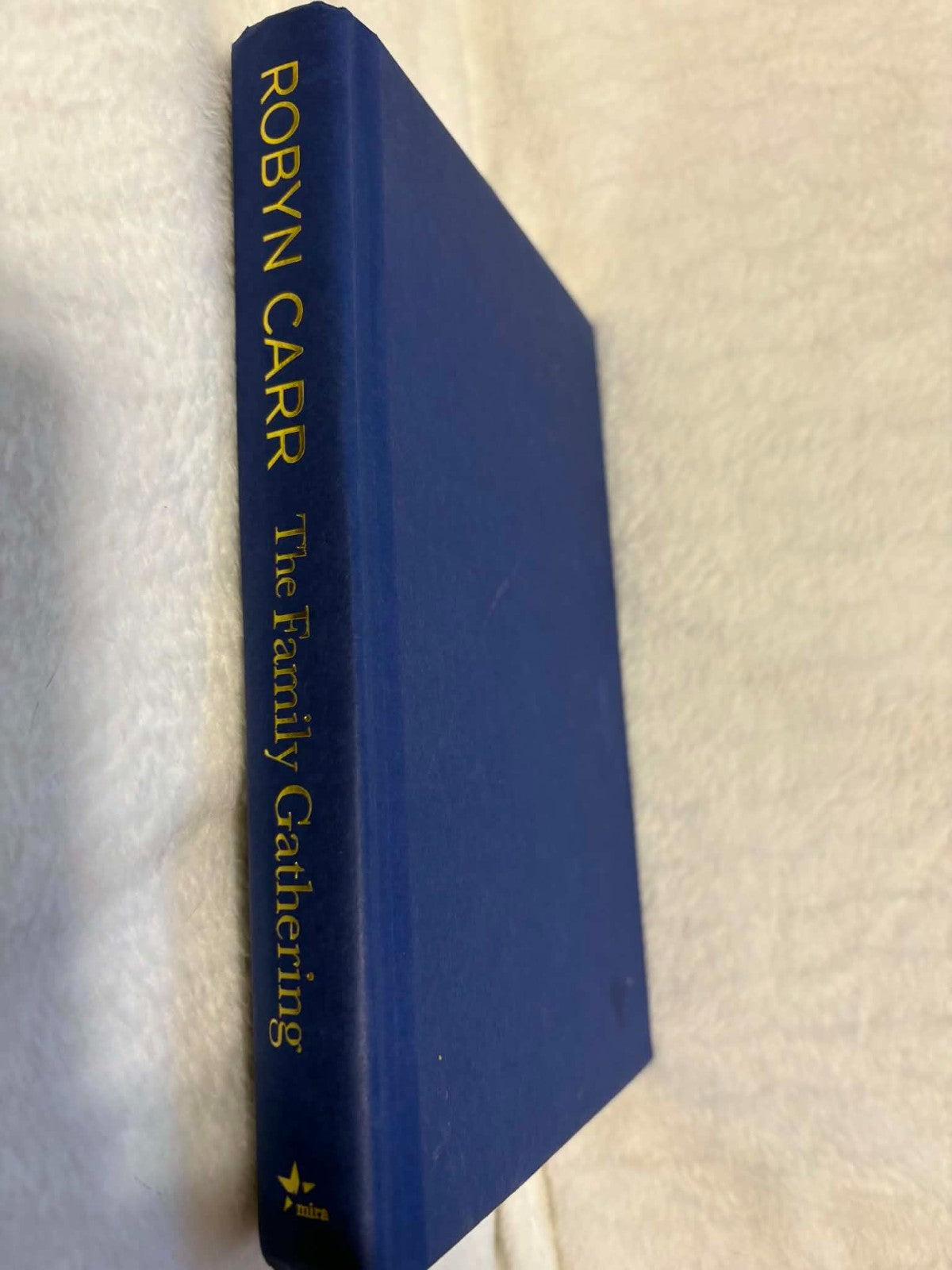 The Family Gathering: A Sullivan’s Crossing novel - Hard Cover -- Excellent Cond