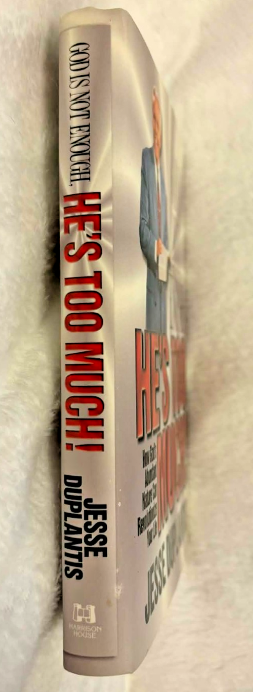 God Is Not Enough, He's Too Much!   Hardcover  -- Excellent Condition