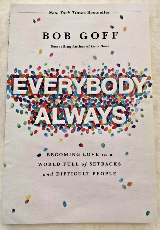Everybody, Always: Becoming Love in a World Full of Setbacks Paperback New