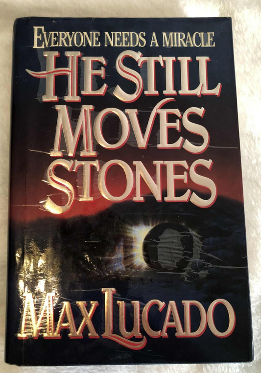 He Still Moves Stones: Everyone Needs a Miracle - Hardcover - Good
