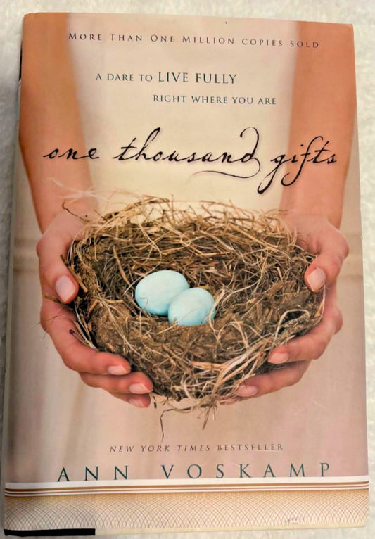 One Thousand Gifts: A Dare to Live Fully...  -- Hard Cover - Like New