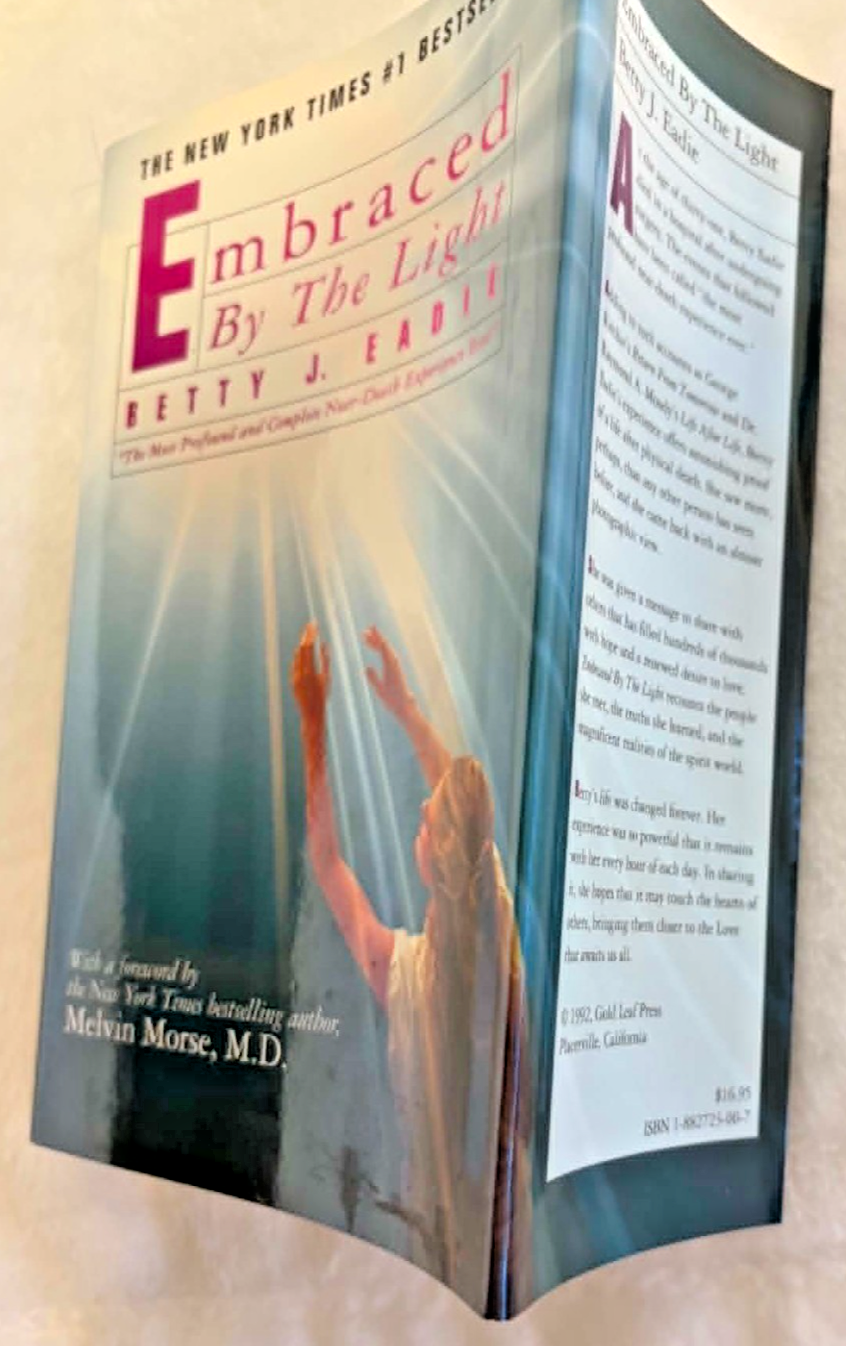 Embraced by the Light: Near-Death Experience -- Hard Cover -- Like New