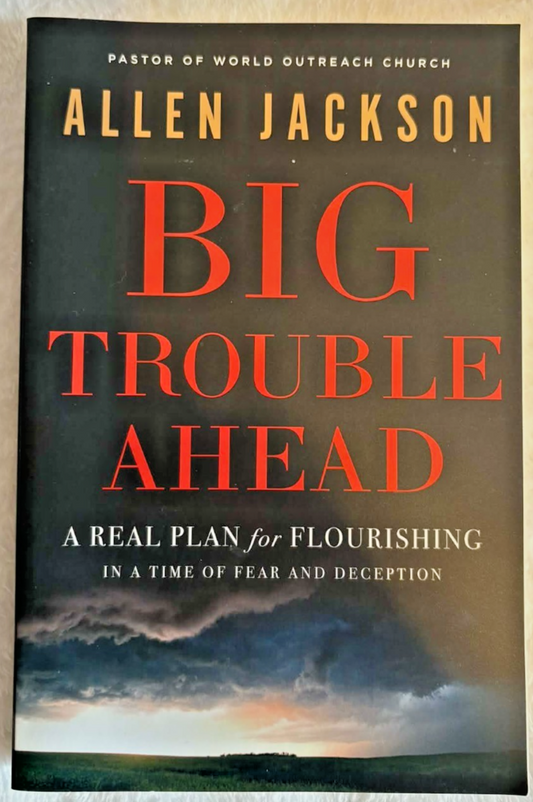 Big Trouble Ahead: A Plan for Flourishing in a Time of Deception -Excellent Cond