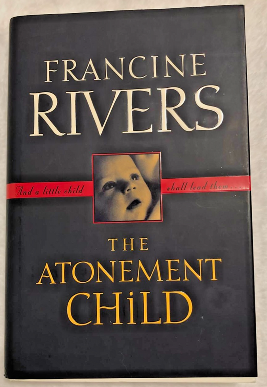 The Atonement Child: A Novel - Uplifting Contemporary Christian Novel - Like New