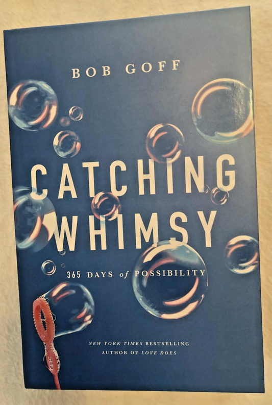 Catching Whimsy: 365 Days of Possibility (A Daily Devotional) Hardback- Like New