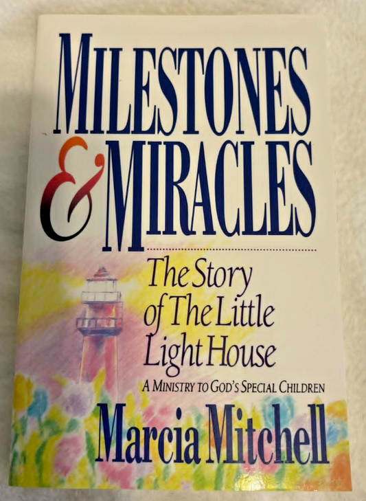 Milestones and Miracles: Story of the Little Light House - Paperback -- Like New