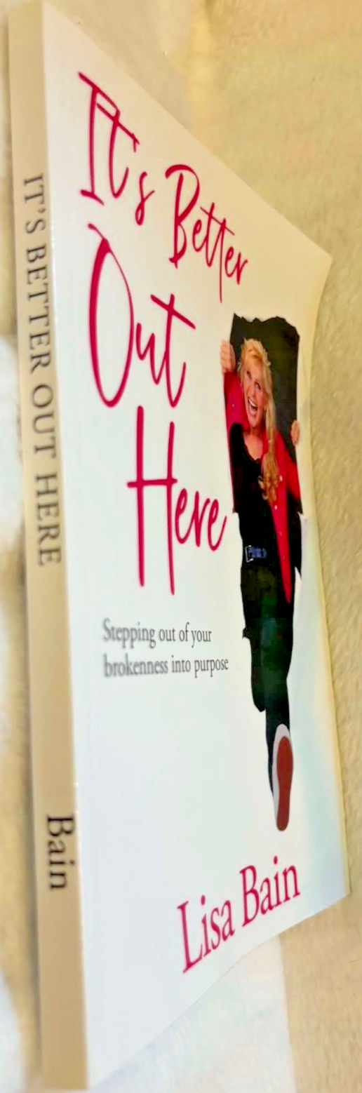It's Better Out Here: Stepping Out of Your Brokenness... - Paperback- Like New