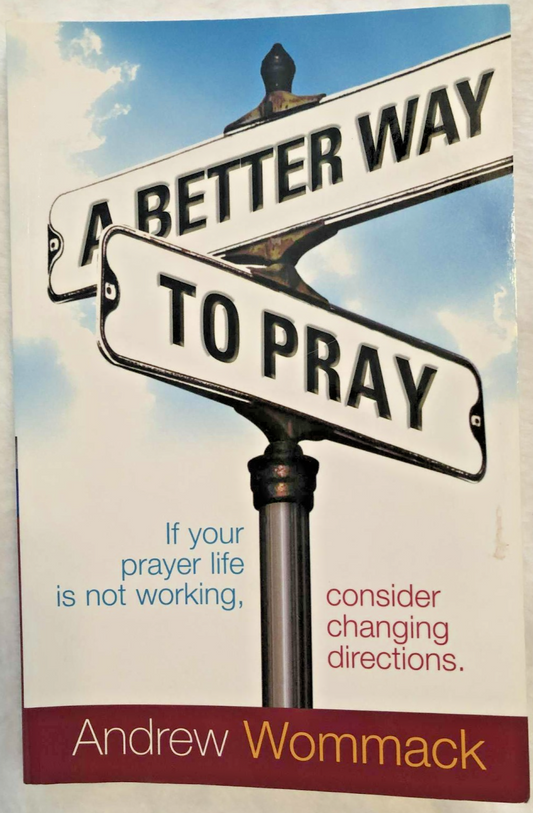 A Better Way to Pray - Paperback - Like New