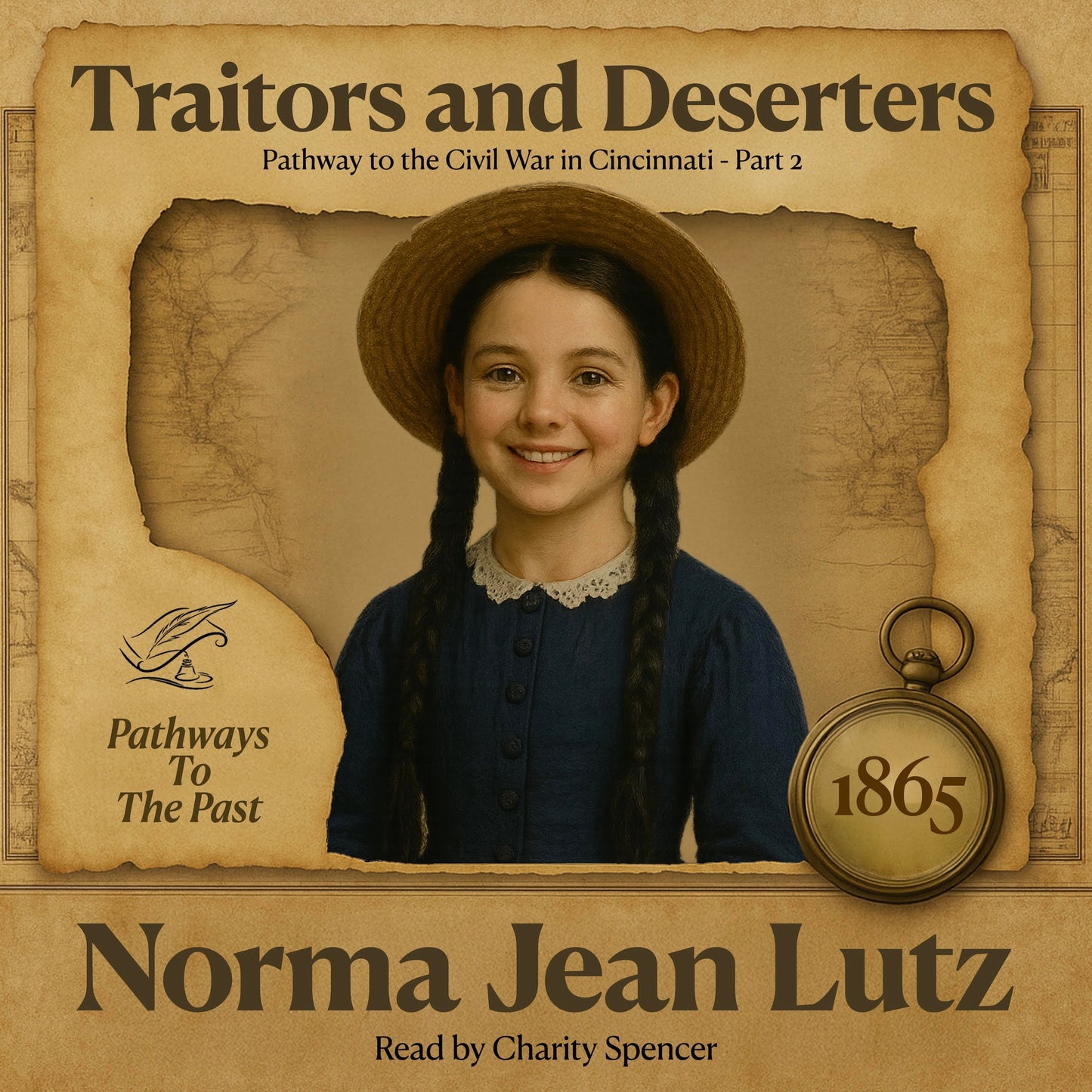 Pathways to the Past Audio Book #5 -- Traitors and Deserters