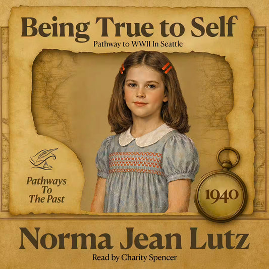 Pathways to the Past Audio Book #8 -- Being True to Self
